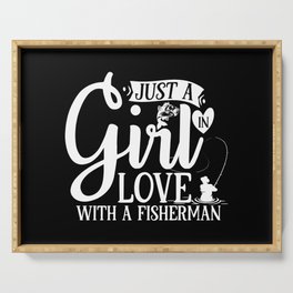Just A Girl In Love With A Fisherman Quote Serving Tray