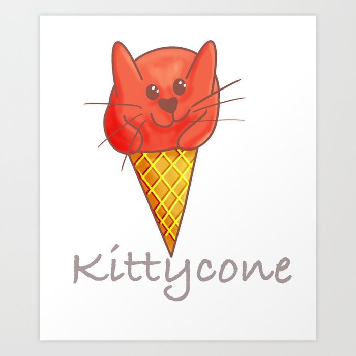 Kittycone Kitten Ice Cream Cone Cat for Kitty Lovers Art Print by