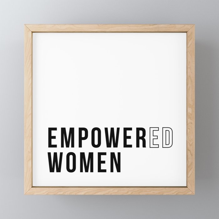 Empower and empowered women Framed Mini Art Print
