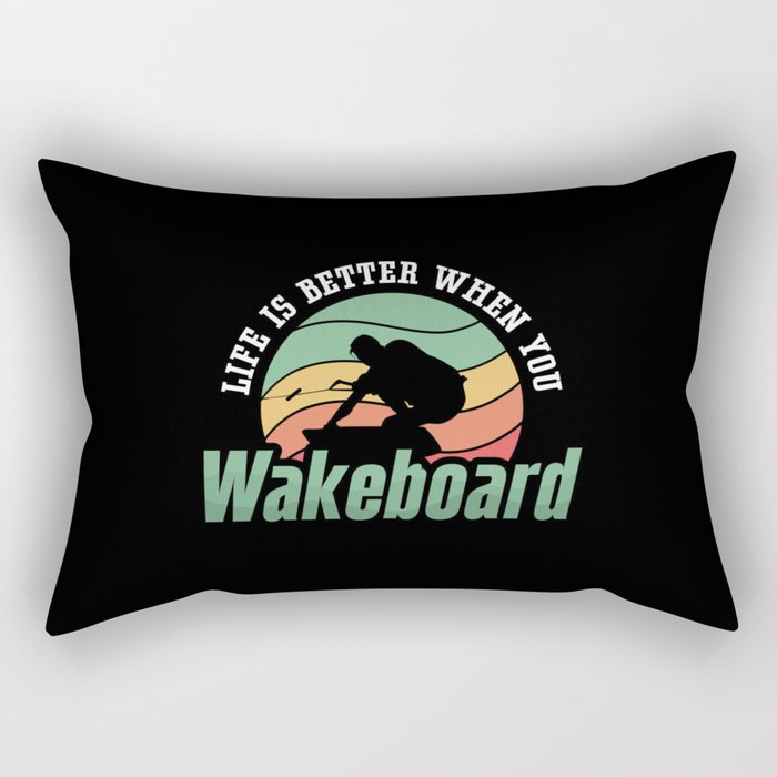 Life Is Better When You Wakeboard Wakeboarder Rectangular Pillow