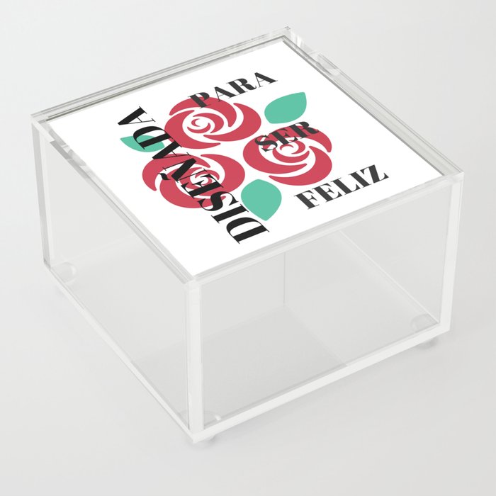 Diseñada para ser feliz | For being happy Acrylic Box