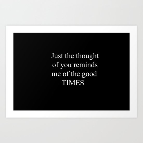 Good Times Art Print
