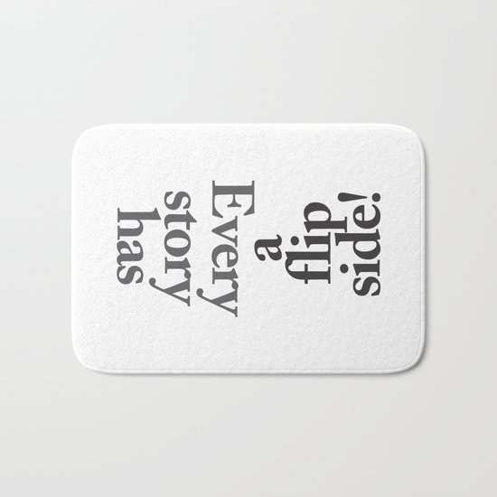 Every story has a flip side! Bath Mat