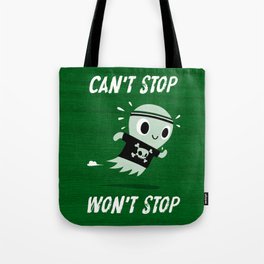 CAN'T STOP WON'T STOP Tote Bag