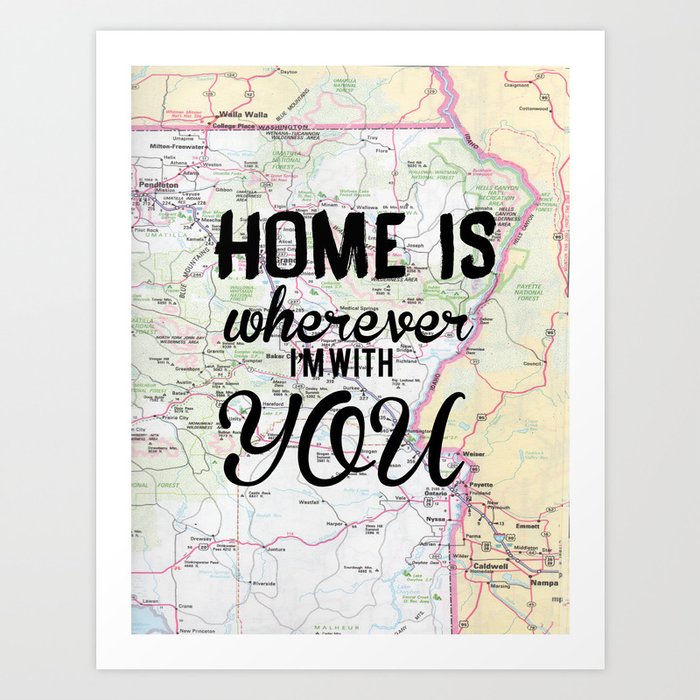 Home Is Wherever I M With You Music Quote Typography On Map Art Print By Gypsy Beard Studio Society6