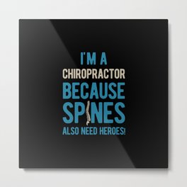 Funny Chiropractor Chiropractic Metal Print