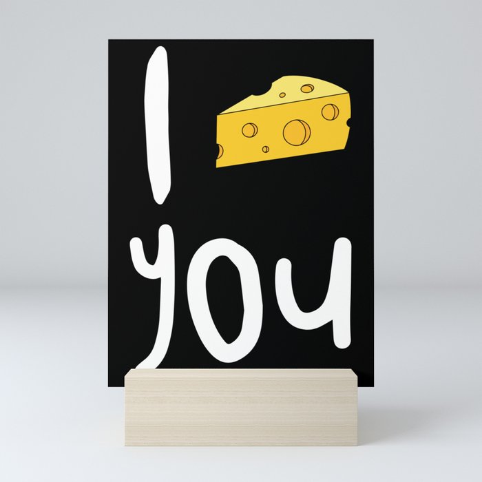 I love you - cheese Mini Art Print