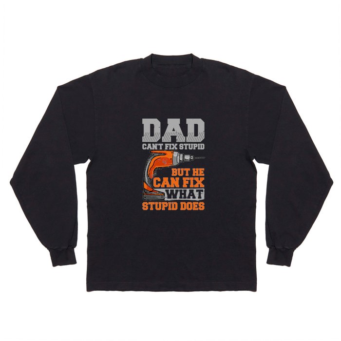 If Dad Can't Fix It Repair Drill Father's Day Long Sleeve T Shirt