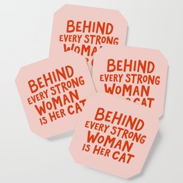 Behind Every Strong Woman Coaster