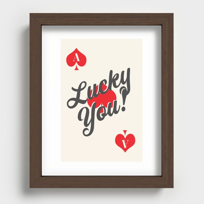 Lucky You! Recessed Framed Print