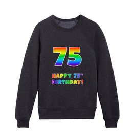 [ Thumbnail: HAPPY 75TH BIRTHDAY - Multicolored Rainbow Spectrum Gradient Kids Crewneck ]