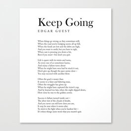 Keep Going - Edgar Guest Poem - Literature - Typography Print 2 Canvas Print
