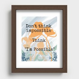 I'm Possible Recessed Framed Print