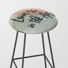 Love is in the Air Quote Bar Stool
