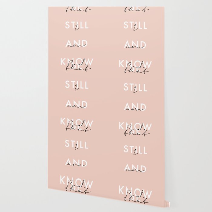 Be Still And Know That I Am God Wallpaper By Typologiepaperco