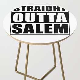 Straight Outta Salem Side Table