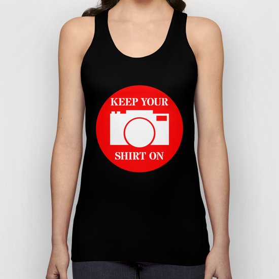 Camera Keep Your Shirt On Unisex Tank Top