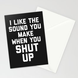 Shut Up Funny Quote Stationery Card