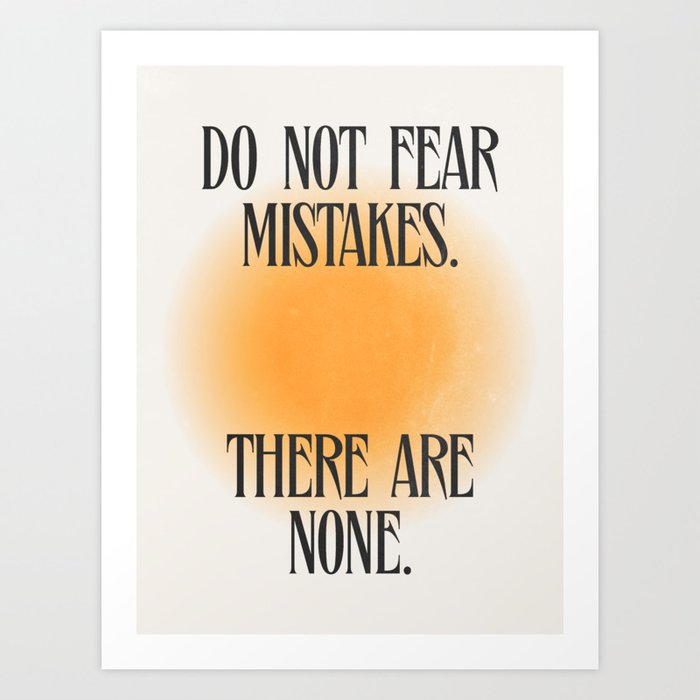 Do Not Fear Art Print