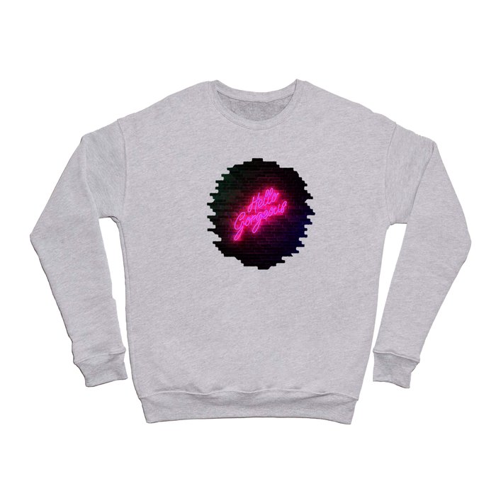 Hello Gorgeous - Neon Sign Crewneck Sweatshirt