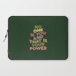 No One is You and That is Your Power Laptop Sleeve