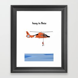 Greeting Card, Encouragement: Hang in There (Coast Guard) Framed Art Print