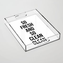 So Fresh And So Clean Clean Acrylic Tray