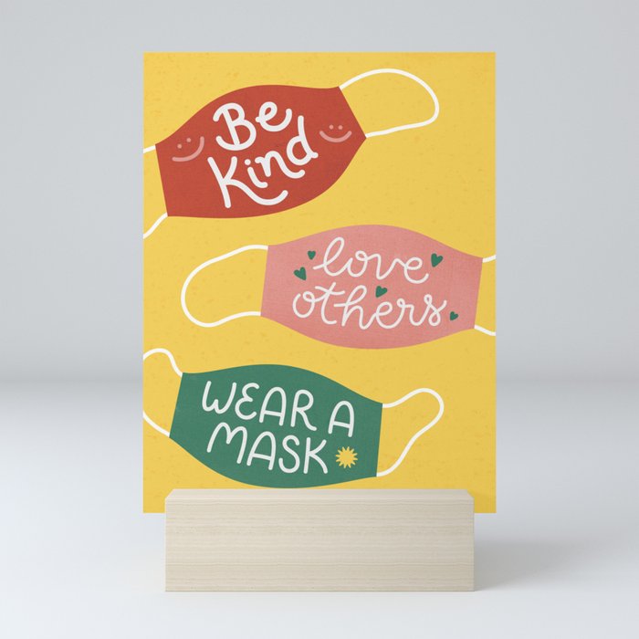 Be Kind, Love Others, Wear a Mask Mini Art Print