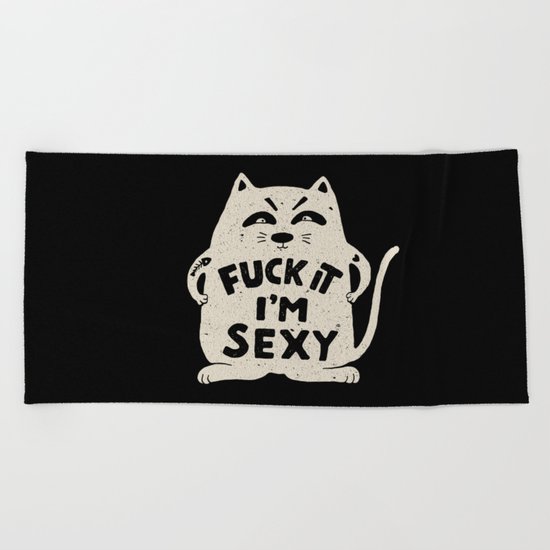 I'm Sexy Beach Towel
