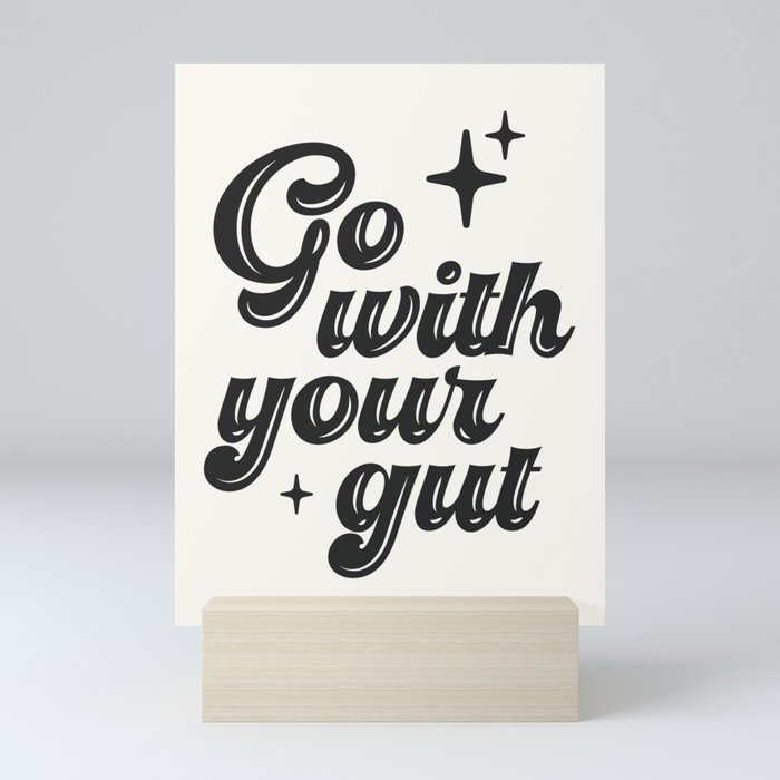 Go with your gut Mini Art Print