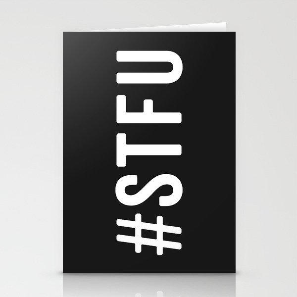 #STFU (Shut The Fuck Up) Funny Quote Stationery Cards