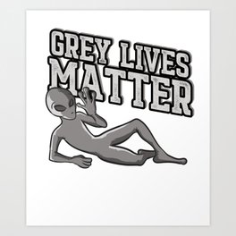 Grey Lives Matter T-Shirt Creepy Funny UFO Space Alien Tee Art Print