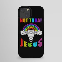 Not Today Jesus iPhone Case