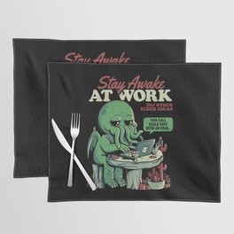 Stay Awake at Work - Funny Horror Monster Gift Placemat