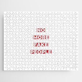 No more fake people art Jigsaw Puzzle