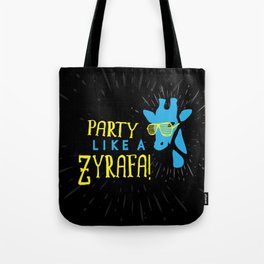 Party Like a Zyrafa! Tote Bag