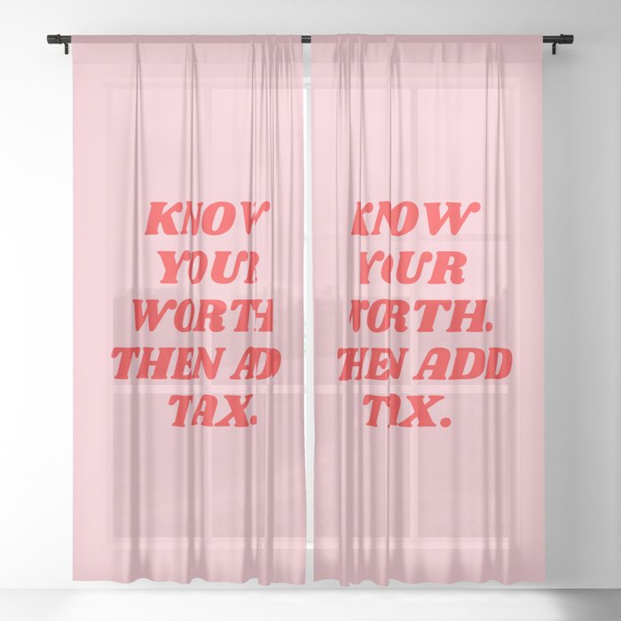 Know Your Worth, Then Add Tax, Inspirational, Motivational, Empowerment, Feminist, Pink, Red Sheer Curtain