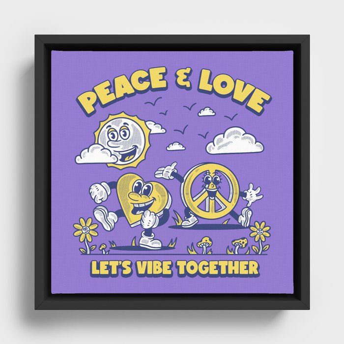 Peace & Love - Let's Vibe Together Framed Canvas