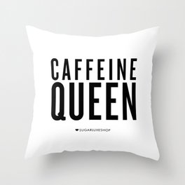 Caffeine Queen - White Throw Pillow