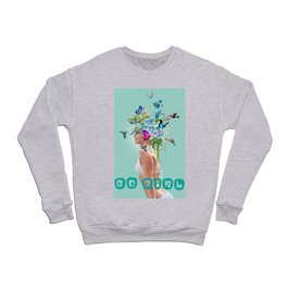 Go Girls Crewneck Sweatshirt