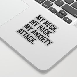 My Anxiety Attack Funny Anxious Quote Gift Sticker
