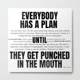 Everybody has a plan until they get punched in the mouth Metal Print | Noonelikeme, Mike, Champ, Knockout, Miketyson, Boxing, Iron, Ufc, Fight, Fighting 