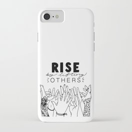 Rise by Lifting Others iPhone Case