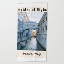 Bridge Of Sighs Venice,Italy Beach Towel
