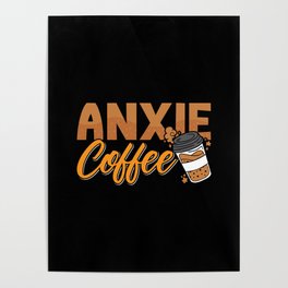 Mental Health Anxie Coffee Awareness Anxie Anxiety Poster