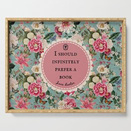 I Should Infinitely Prefer a Book, Jane Austen Quote, Bookish Art, Vintage Flowers Serving Tray