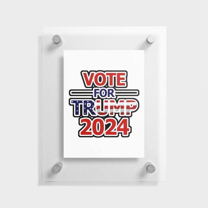 Vote for Trump 2024 Floating Acrylic Print