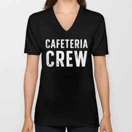 Cafeteria Crew Lunch Lady Squad Worker V Neck T Shirt