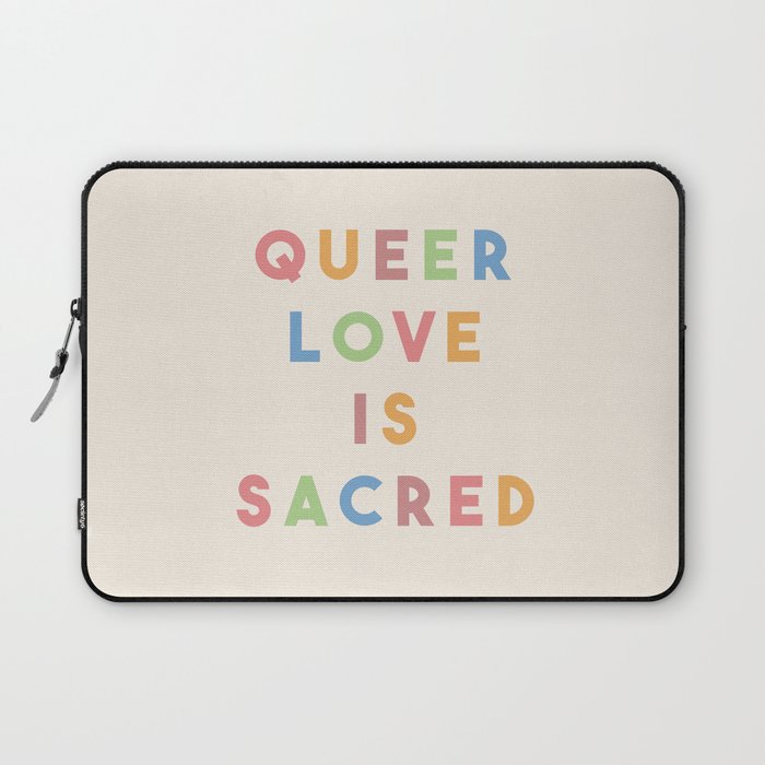 Queer Love is Sacred Laptop Sleeve