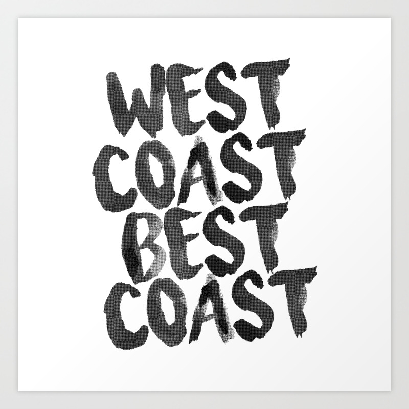 West Coast Best Coast Monochrome Art Print